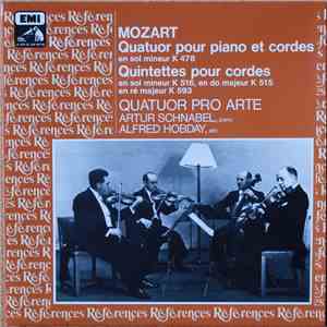 Mozart - Quatuor Pro Arte, Artur Schnabel, Alfred Hobday - Quatuor En Sol Mineur Pour Piano Et Cordes K. 478 / Quintette A Cordes En Sol Mineur K. 516 mp3 album