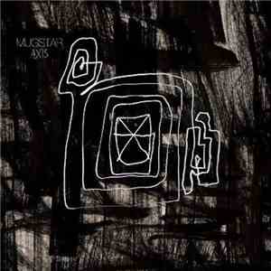 Mugstar - Axis mp3 album