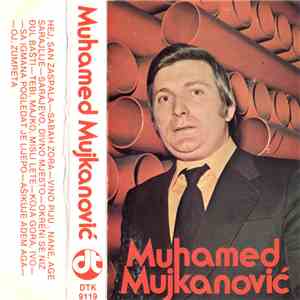 Muhamed Mujkanović - Muhamed Mujkanović mp3 album
