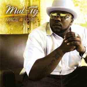 Mul-Ty - Made 4 Love mp3 album