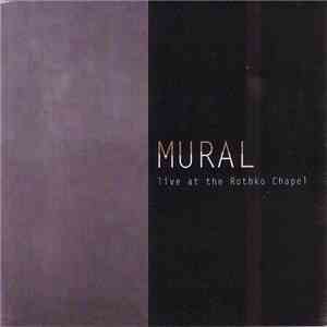 Mural - Live At The Rothko Chapel mp3 album