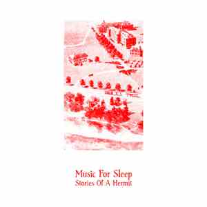 Music For Sleep - Stories Of A Hermit mp3 album