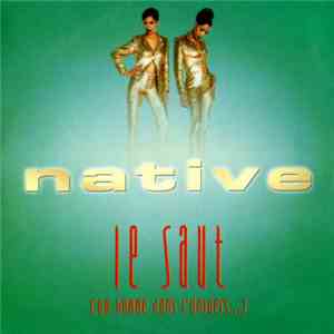 Native  - Le Saut (Un Homme Dans L'Univers...) mp3 album