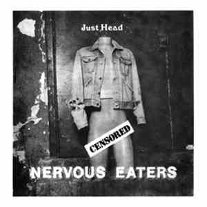 Nervous Eaters - Just Head mp3 album