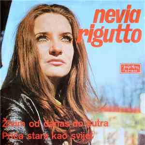 Nevia Rigutto - Živim Od Danas Do Sutra / Priča Stara Kao Svijet mp3 album
