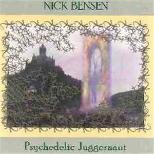 Nick Bensen - Psychedelic Juggernaut mp3 album