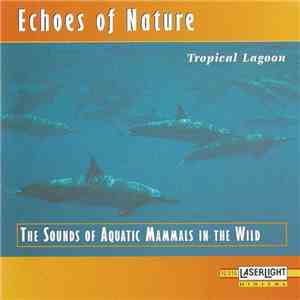 No Artist - Tropical Lagoon (The Sounds Of Aquatic Mammals In The Wild) mp3 album