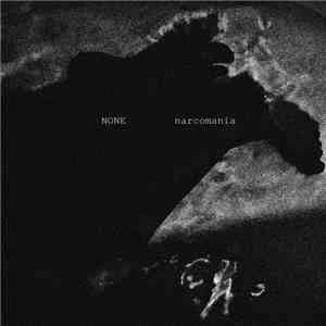 None  - Narcomania mp3 album