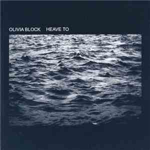 Olivia Block - Heave To mp3 album