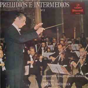 Orquesta Nacional De España, Rafael Frühbeck - Preludios E Intermedios Nº 5 mp3 album