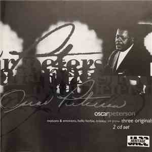 Oscar Peterson - Three Originals: Motions & Emotions, Hello Herbie, Tristeza On Piano mp3 album