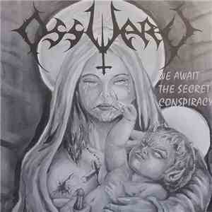 Ossuary  - We Await The Secret Conspiracy mp3 album