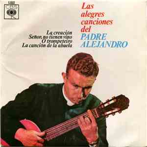 Padre Alejandro - Las Alegres Canciones Del Padre Alejandro mp3 album
