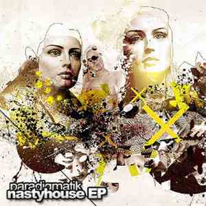 Paradigmatik - Nastyhouse EP mp3 album