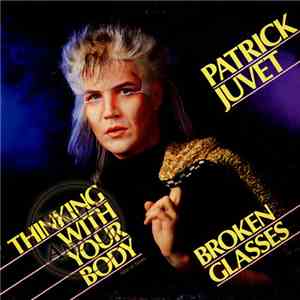 Patrick Juvet - Thinking With Your Body mp3 album