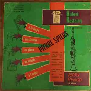 Pierre Spiers, Hubert Rostaing, Jerry Mengo - Un Trio Célèbre, Un Septuor Charmant mp3 album