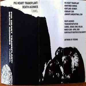 Pig Heart Transplant / Death Agonies - Tunnel mp3 album