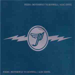 Pixies - Motorway To Roswell / Alec Eiffel mp3 album