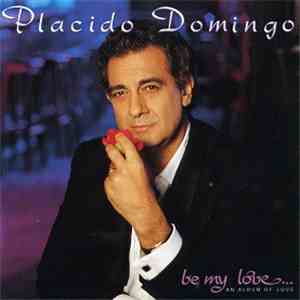 Placido Domingo - Be My Love mp3 album