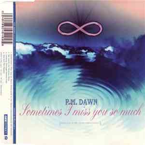 P.M. Dawn - Sometimes I Miss You So Much (Dedicated To The Christ Conciousness) mp3 album
