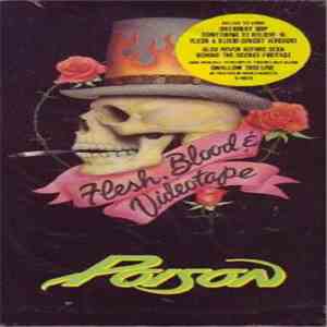 Poison  - Flesh, Blood & Videotape mp3 album
