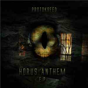 Protokseed - Horus Anthem E.P mp3 album