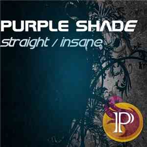 Purple Shade - Straight / Insane mp3 album