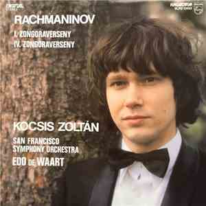 Rachmaninov, Kocsis Zoltán, San Francisco Symphony Orchestra, Edo de Waart - I. Zongoraverseny - IV. Zongoraverseny mp3 album