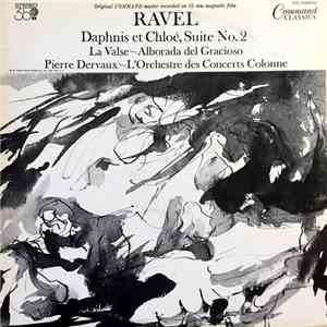 Ravel, Pierre Dervaux  ~ L'Orchestre Des Concerts Colonne - Daphnis Et Chloé, Suite No. 2 / La Valse ~ Alborada Del Gracioso mp3 album