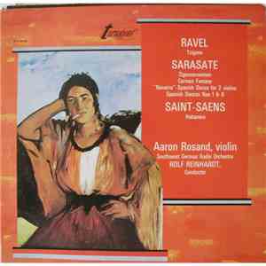 Ravel - Sarasate - Saint-Saëns / Aaron Rosand : Rolf Reinhardt, Southwest German Radio Orchestra - Tzigane - Zigeunerweisen/Carmen Fantasy/"Navarra"-Spanish Dance For 2 Violins/Spanish Dances Nos 1 & 8 - Habanera mp3 album