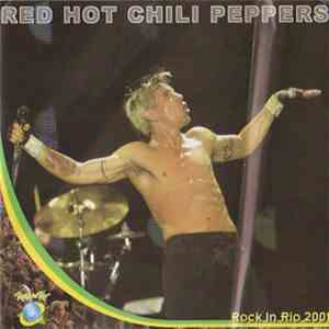 Red Hot Chili Peppers - Rock In Rio 2001 mp3 album