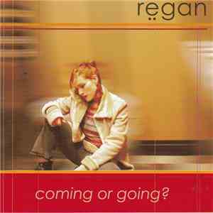 Regan - Coming Or Going? mp3 album