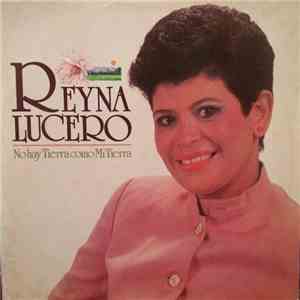 Reyna Lucero - No Hay Tierra Como Mi Tierra mp3 album