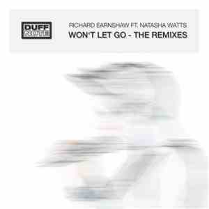 Richard Earnshaw Feat. Natasha Watts - Won't Let Go (The Remixes) mp3 album