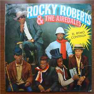Rocky Roberts & The Airedales - El ritmo Continua mp3 album
