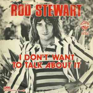 Rod Stewart - I Don't Want To Talk About It / The First Cut Is The Deepest mp3 album