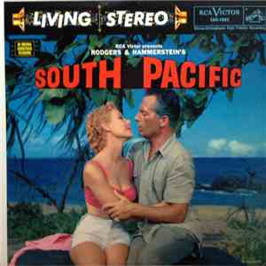 Rodgers & Hammerstein - RCA Victor Presents Rodgers & Hammerstein's South Pacific (An Original Soundtrack Recording) mp3 album