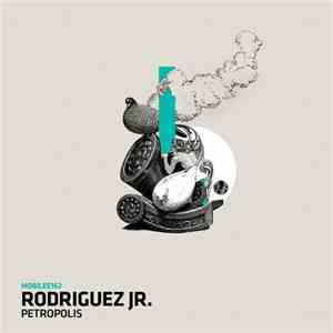 Rodriguez Jr. - Petropolis mp3 album