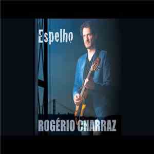 Rogério Charraz - Espelho mp3 album