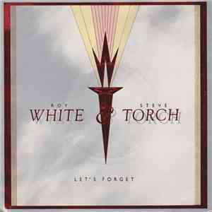 Roy White & Steve Torch - Let's Forget mp3 album