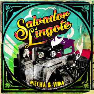 Salvador Lingote - Mecha & Vida mp3 album
