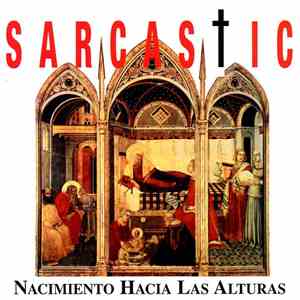 Sarcastic  - Nacimiento Hacia Las Alturas mp3 album