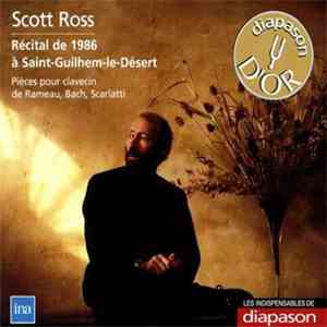 Scott Ross  - Recital De 1986 À Saint-Guilhem-Le-Désert mp3 album