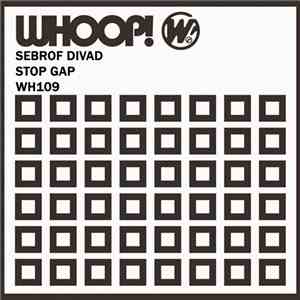 Sebrof Divad - Stop Gap mp3 album