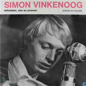 Simon Vinkenoog - Liefhebben, Zien En Proeven mp3 album