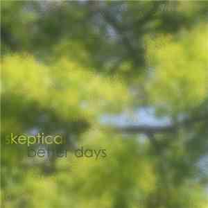 Skeptical - Better Days EP mp3 album
