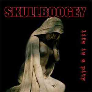 Skullboogey - Life Is a Pity mp3 album