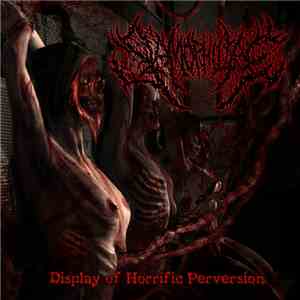 Slamophiliac - Display Of Horrific Perversions mp3 album