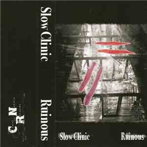Slow Clinic - Ruinous mp3 album