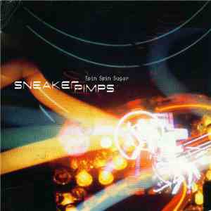 Sneaker Pimps - Spin Spin Sugar mp3 album